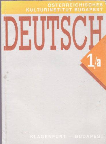 Gertrude Kothanek (szerk.) - Deutsch 1/a.