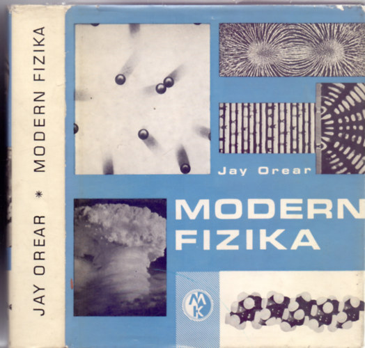 Jay Orear - Modern fizika (2., �tdolgozott �s b�v�tett kiad�s - 355 �br�val)