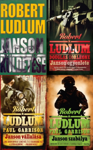 Robert Ludlum, Douglas Corleone, Paul Garrison - A teljes Janson . sorozat 1-4.: Janson k�ldet�se + Janson v�llal�sa + Janson szab�lya + Janson egyenlete