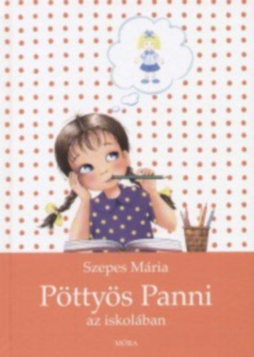 Szepes M�ria - P�tty�s Panni az iskol�ban