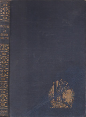 Kertész József - Az óceán foglyai