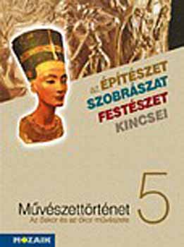 Lszl Jnos - Mvszettrtnet 5 - Az skortl a romn korig