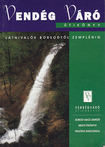 Krtvlyesi Erzsbet (fszerk.) - Ltnivalk Borsod-Abaz-Zempln megyben (Vendgvr)