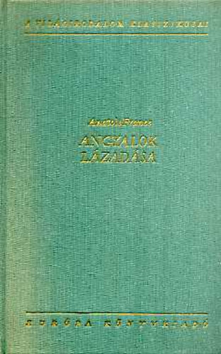 Anatole France - Angyalok lzadsa