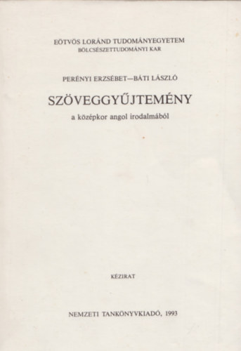 Pernyi Erzsbet-Bti Lszl - Szveggyjtemny a kzpkori angol irodalmbl