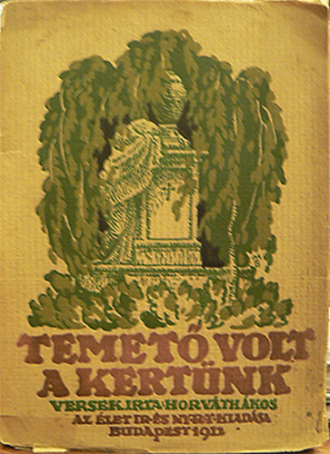 Horváth Ákos - Temető volt a kertünk