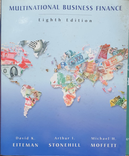 Eiteman - Stonehill - Moffett - Multinational Business Finance (Nemzetk�zi �zletgazdas�g - angol nyelv�)