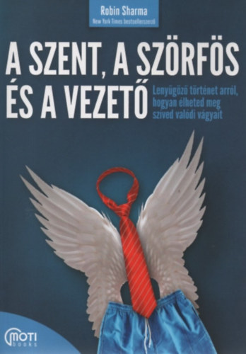 Robin Sharma - A szent, a szrfs, a vezet
