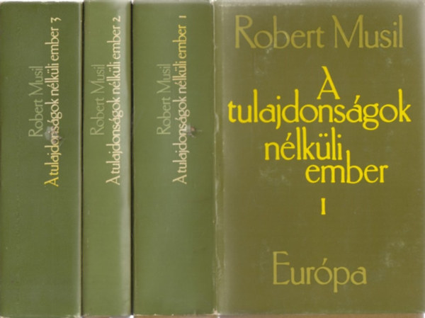 Robert Musil - A tulajdons�gok n�lk�li ember I-III.
