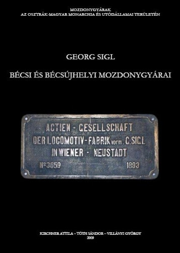 Kirchner Attila; Tth Sndor; Villnyi Gyrgy - Georg Sigl bcsi s bcsjhelyi mozdonygyrai