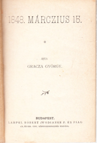 GRACZA GYRGY - 1848. Mrczius 15.