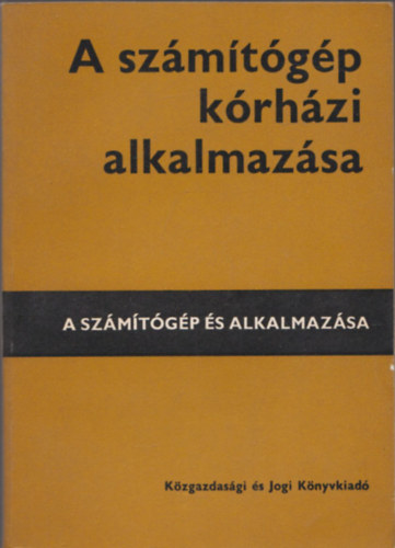 Dr. Szentgli Gyula, Knyves Tth Pl - A szmtgp krhzi alkalmazsa