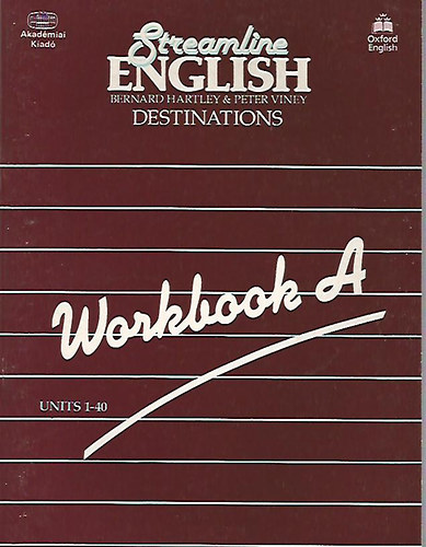 Hartley, B.-Viney, P. - Streamline English Destinations - Workbook A
