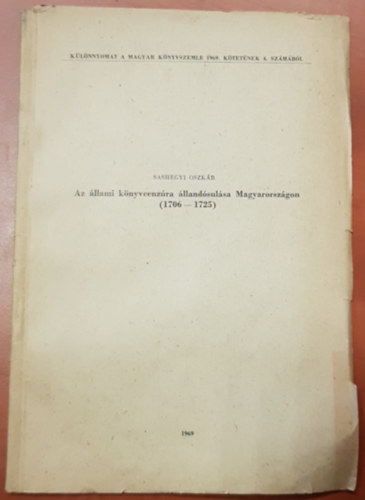 Sashegyi Oszkr - Az llami knyvcenzra llandsulsa Magyarorszgon