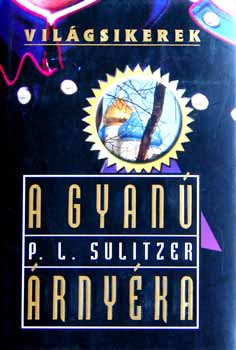 Paul-Loup Sulitzer - A gyan rnyka  (Vilgsikerek)