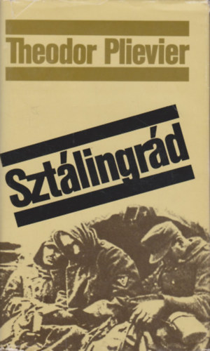 Theodor Plievier - Sztálingrád