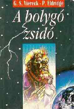 Viereck, G.S.-Eldridge, P. - A bolyg zsid