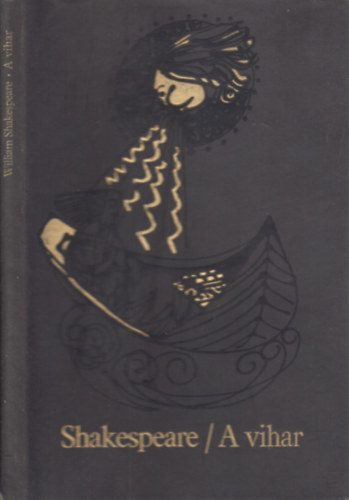 Wiiliam Shakespeare, Babits Mih�ly (ford.) - A vihar (Sz�nt� Piroska illusztr�ci�ival)