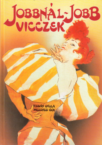 Kisbn Gyula-Meggyesi va (sszelltotta) - Jobbnl-jobb vicczek (Vlogats a szzadfordul humorbl)