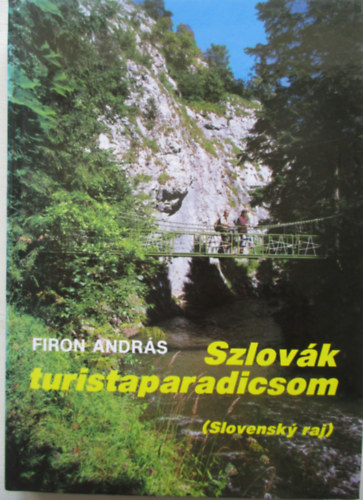 Firon Andrs - Szlovk turistaparadicsom
