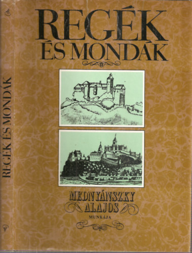 Mednynszky Alajos - Regk s mondk