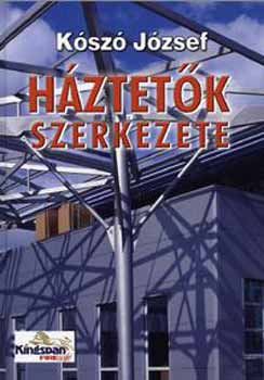 Ksz Jzsef - Hztetk szerkezete
