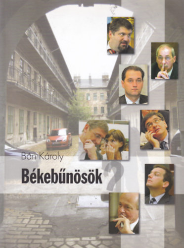 Bán Károly - Békebűnösök