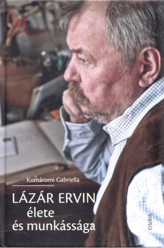 Kom�romi Gabriella - L�z�r Ervin �lete �s munk�ss�ga