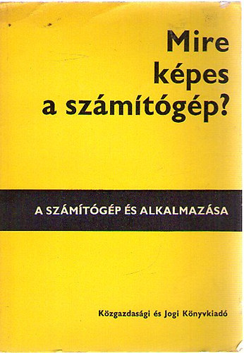 Billingn Sznyi Katalin-Csbfalvi Kroly - Mire kpes a szmtgp?