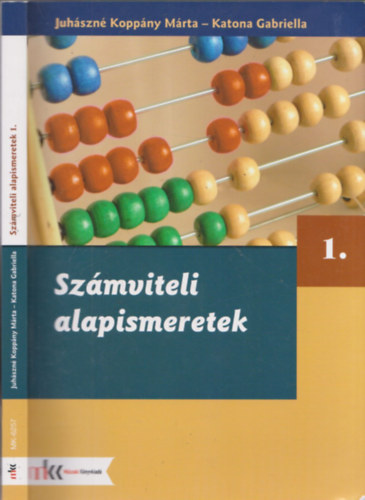 Juhszn Koppny Mrta, Katona Gabriella - Szmviteli alapismeretek 1.