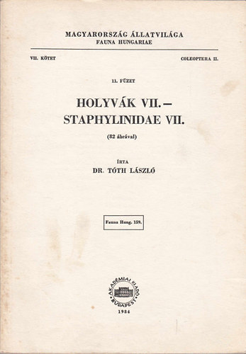 Dr. T�th L�szl� - Holyv�k VII. - Staphylinidae VII. (82 �br�val)