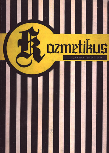 Fennesz Lszln - Kozmetikus szakmai ismeretek II.