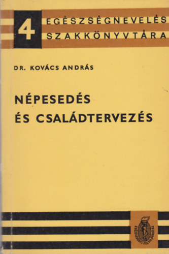 Dr. Kovács András - Népesedés és családtervezés