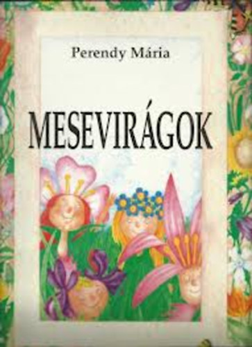 Perendy Mria - Mesevirgok