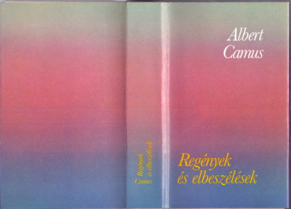 Albert Camus - Reg�nyek �s elbesz�l�sek (M�sodik kiad�s)