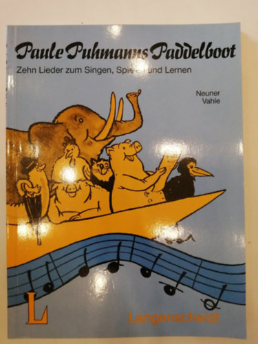 Von Gerd Neuer, Fredrik Vahle - Paule Puhmanns Paddelboot - Zehn Lieder zum Singen, Spielen und Lernen