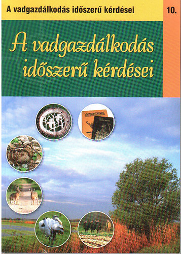 dr. Nagy Emil, Bíró Gabriella - A vadgazdálkodás időszerű kérdései 10.
