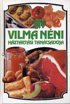 Kar�csony Vilma - Vilma n�ni h�ztart�si tan�csad�ja