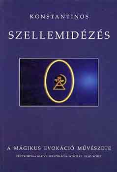 Konstantinos - Szellemidzs - A mgikus evokci mvszete