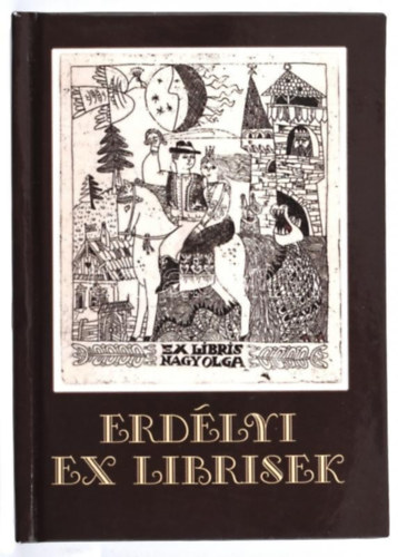 Horv�th Hilda - Erd�lyi Ex Librisek (minik�nyv)