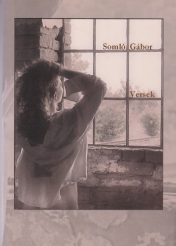 Soml� G�bor - Versek (Dedik�lt)