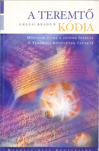 Gregg Braden - A teremtő kódja