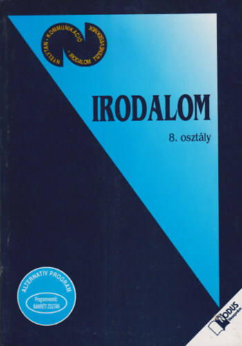 Ács Pál, Kelemen Péter, Decsényi Judit, Székely Júlia - Irodalom - 8. osztály