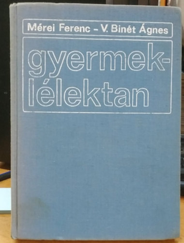 Mérei Ferenc-V. Binét Ágnes - Gyermeklélektan (Mérei-Binét)