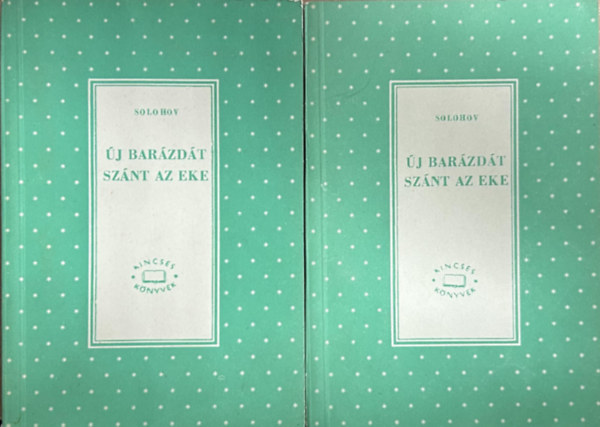 Solohov - �j bar�zd�t sz�nt az eke I-II.