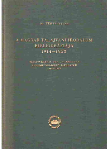Terts István dr - A magyar talajtani irodalom bibliográfiája 1914-1953