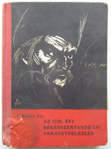 Dr. Maday P�l - Az 1735. �vi b�k�sszentandr�si parasztfelkel�s