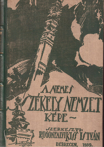 Rugonfalvi Kiss Istv�n (szerk.) - A nemes sz�kely nemzet k�pe II. k�tet (nem reprint)