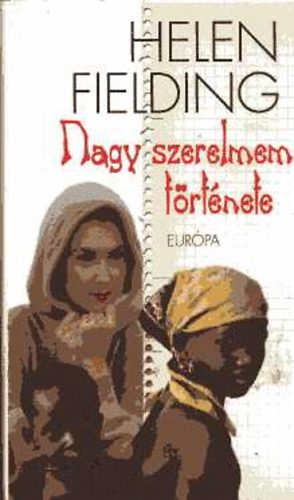 Helen Fielding - Nagy szerelmem története