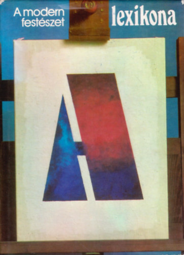 Veressn� De�k �va-Csorba G�za - A modern fest�szet lexikona